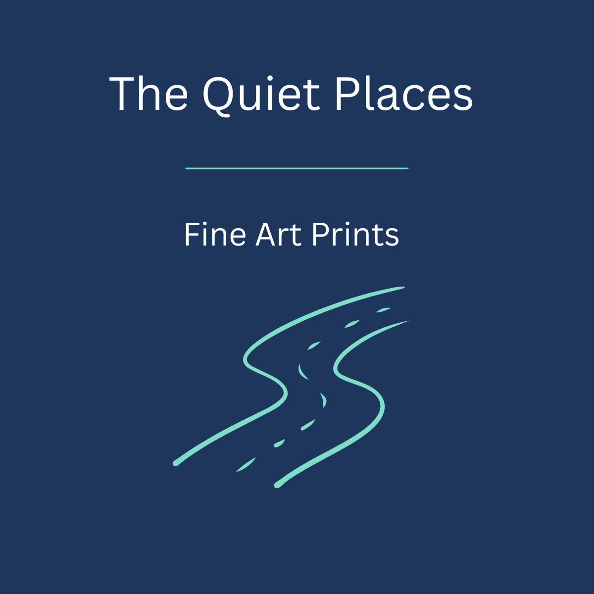 The Quiet Places Fine Art Prints