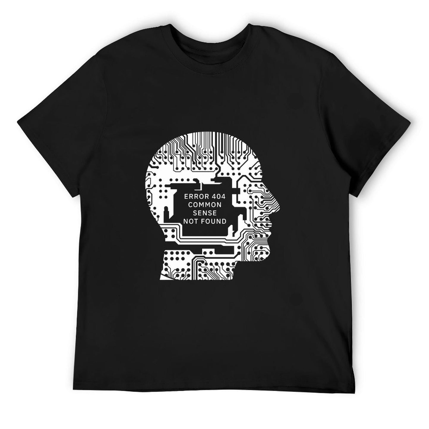 Error 404: Common Sense Not Found™ Graphic T-Shirt