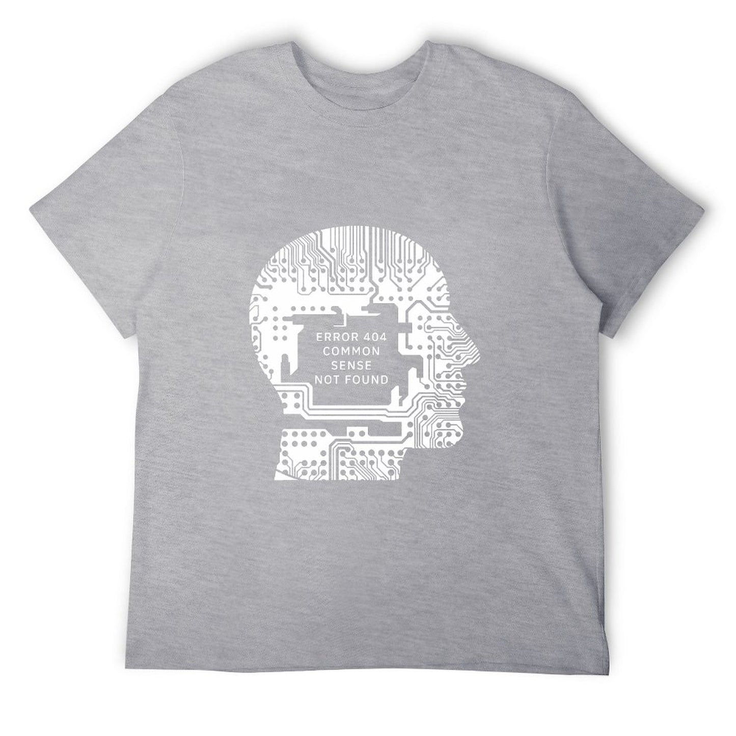 Error 404: Common Sense Not Found™ Graphic T-Shirt