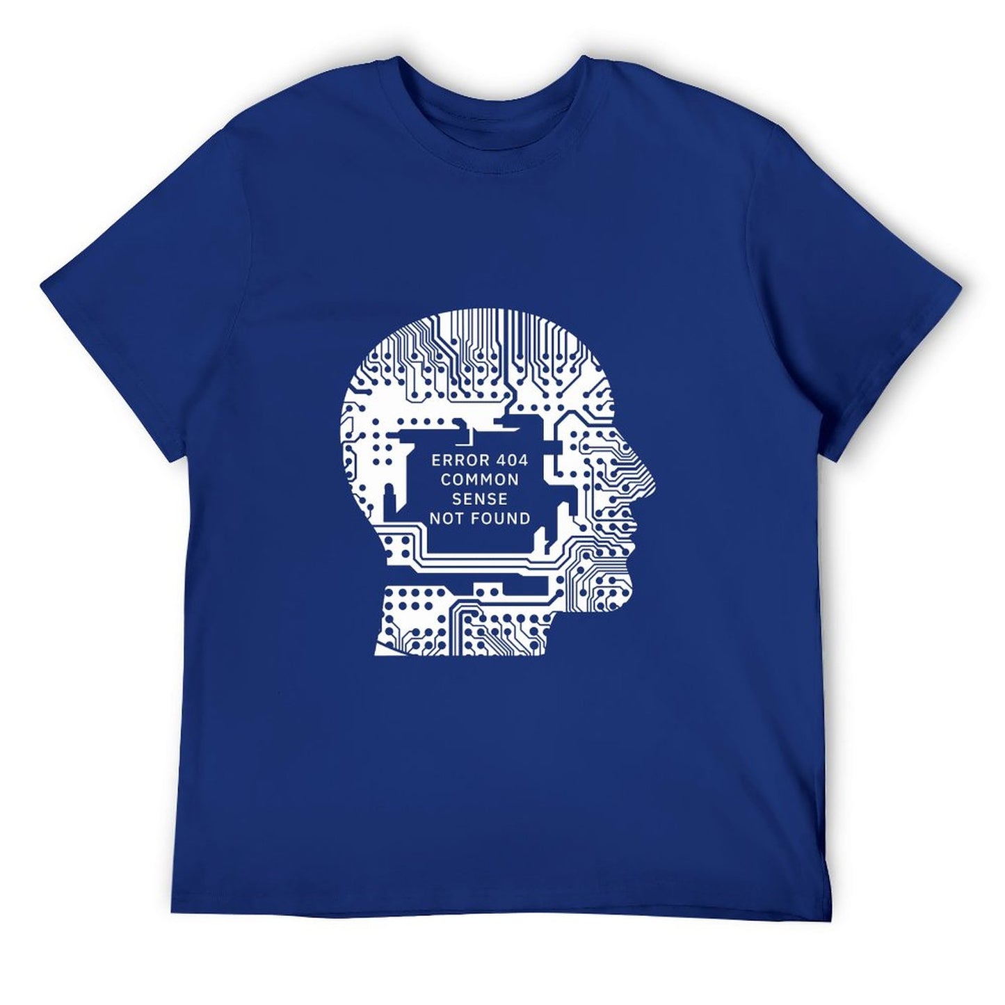 Error 404: Common Sense Not Found™ Graphic T-Shirt